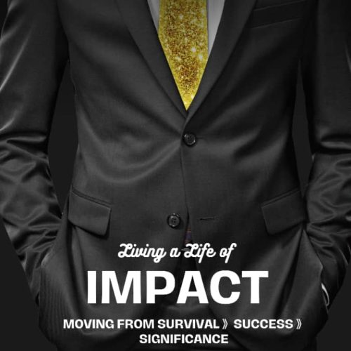 Living a Life Of Impact