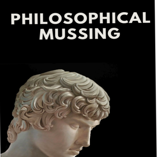 Phylosophicall Mussing