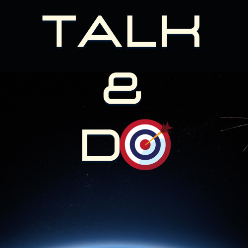 Talk and Do